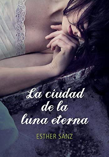 La ciudad de la luna eterna (El bosque 3) (Spanish Edition)