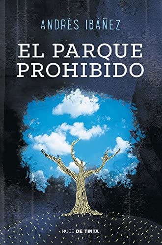 El parque prohibido (Nube de Tinta) (Spanish Edition)