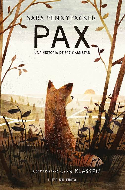 Pax. Una historia de paz y amistad / Pax. (Nube de Tinta) (Spanish Edition)