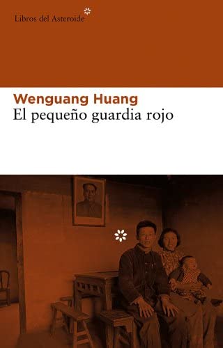 El peque&ntilde;o guardia rojo (Libros del Asteroide) (Spanish Edition)