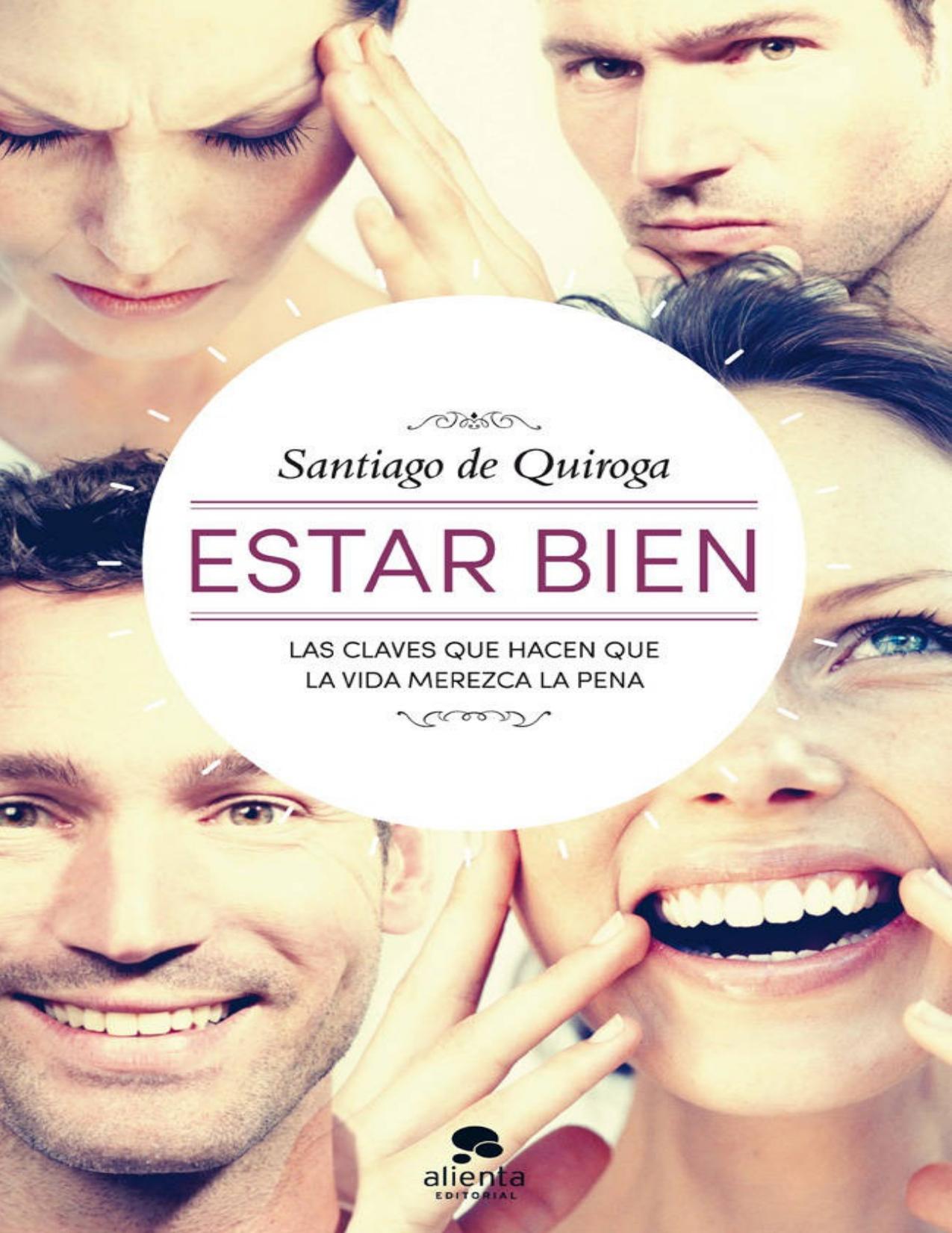 Estar bien: Las claves que hacen que la vida merezca la pena (Spanish Edition)