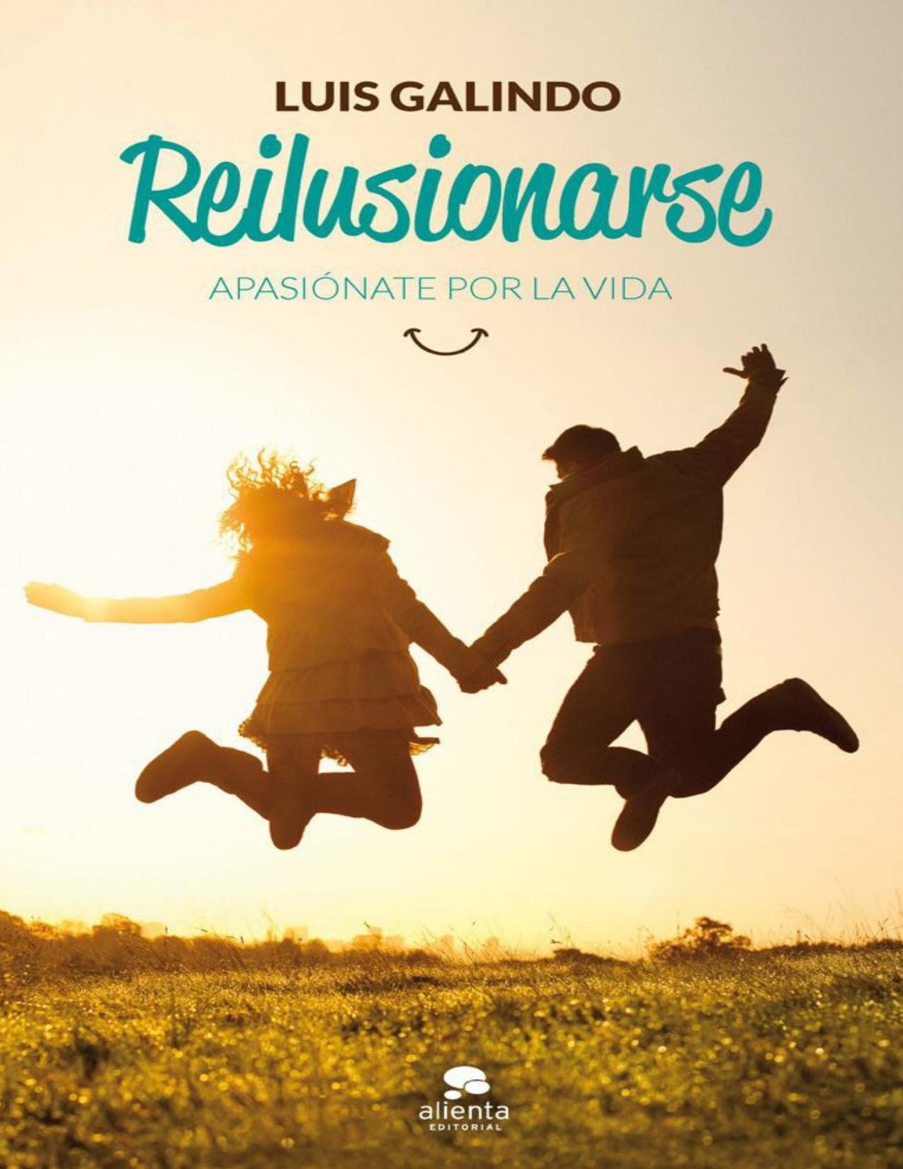 Reilusionarse: Apasiónate por la vida (Spanish Edition)