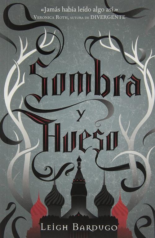 Sombra y Hueso (Grisha) (Spanish Edition)