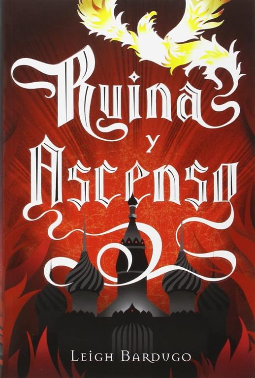 Ruina y Ascenso (Grisha) (Spanish Edition)