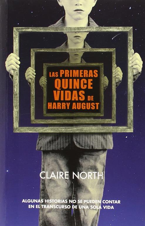 Las primeras quince vidas de Harry August (Ficci&oacute;n) (Spanish Edition)