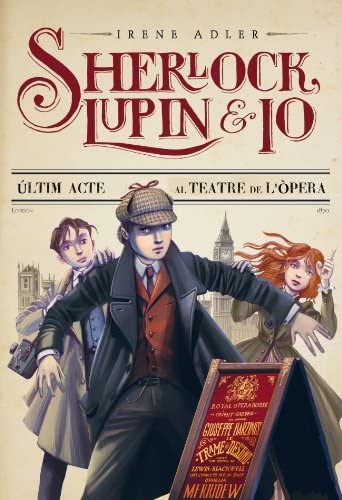 2. &Uacute;ltim acte al teatre de l'&ograve;pera (Sherlock, Lupin i jo) (Catalan Edition)