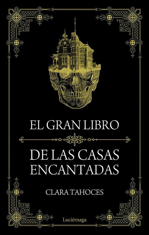 El gran libro de las casas encantadas (ENIGMAS Y CONSPIRACIONES) (Spanish Edition)