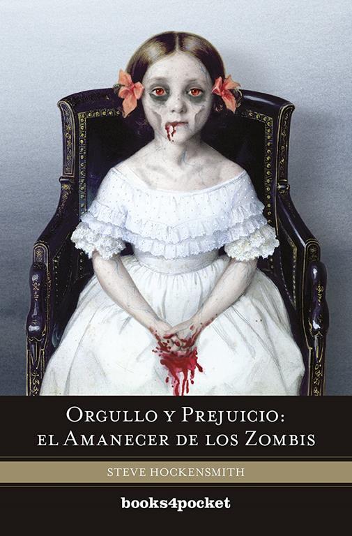 Orgullo y prejuicio: el amanecer de los zombis (Books4pocket narrativa) (Spanish Edition)