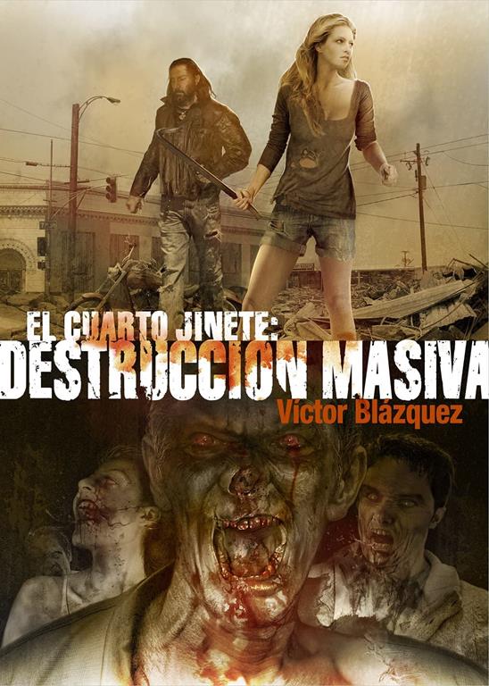 El cuarto Jinete 3: Destrucci&oacute;n Masiva (L&iacute;nea Z) (Spanish Edition)