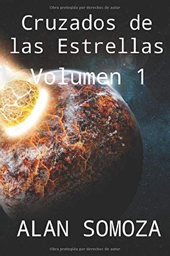 Cruzados de las estrellas: Volumen 1 (Cruzados de las Estrellas - Compendio) (Spanish Edition)