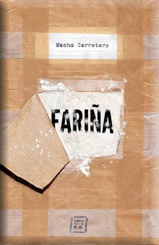 Fariña : Historias e indiscreciones del narcotráfico en Galicia.