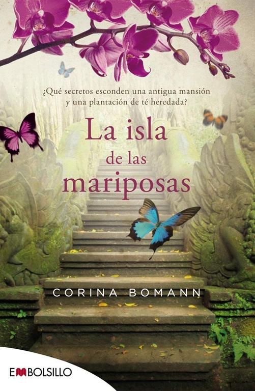 La isla de las mariposas: &iquest;Qu&eacute; secretos esconden una antigua mansi&oacute;n y una plantaci&oacute;n de t&eacute; heredada? (EMBOLSILLO) (Spanish Edition)