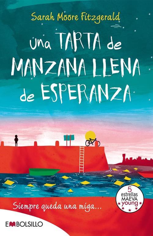 Una tarta de manzana llena de esperanza: Siempre queda una miga... (EMBOLSILLO) (Spanish Edition)