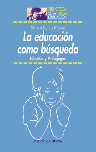 La educación como búsqueda : filosofía y pedagogía