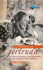 La promesa de Gertruda : un niñoo, una promesa y una fuga heroica durante la Segunda Guerra Mundial