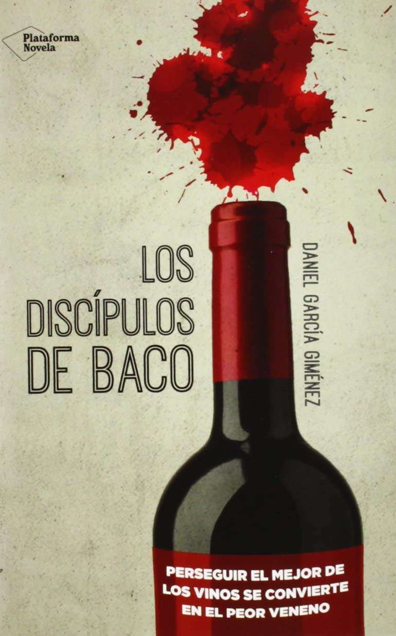 Los disc&iacute;pulos de Baco (Plataforma Novela) (Spanish Edition)