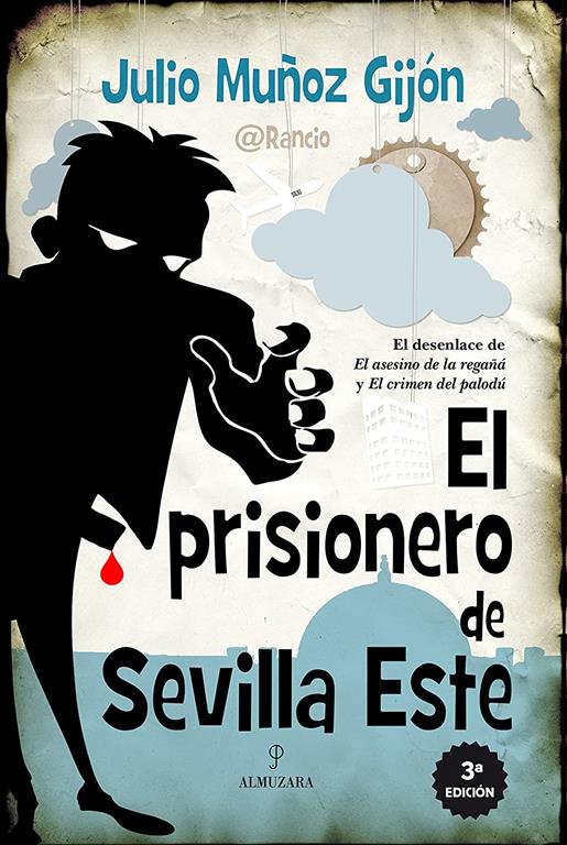 El prisionero de Sevilla Este (Novela) (Spanish Edition)