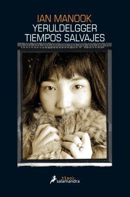 Yeruldelgger, tiempos salvajes / Yeruldelgger, Wild Times (Spanish Edition)