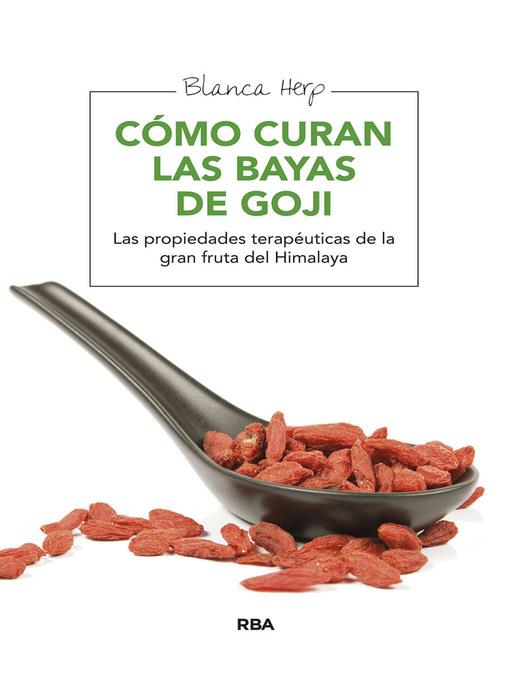 Cómo curan las bayas de Goji