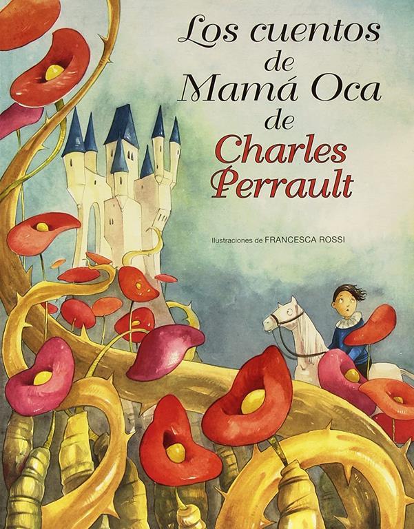 Los cuentos de Mam&aacute; Oca de Charles Perrault (Spanish Edition)