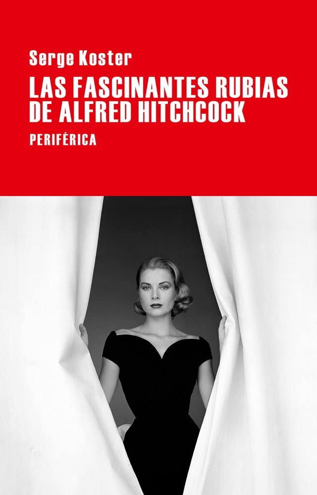 Las fascinantes rubias de Alfred Hitchcock (Largo recorrido) (Spanish Edition)