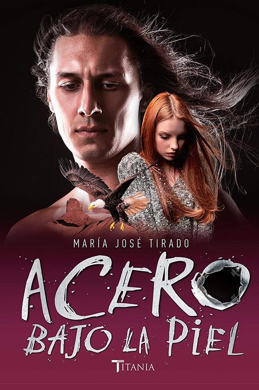 Acero bajo la piel (Titania amour) (Spanish Edition)