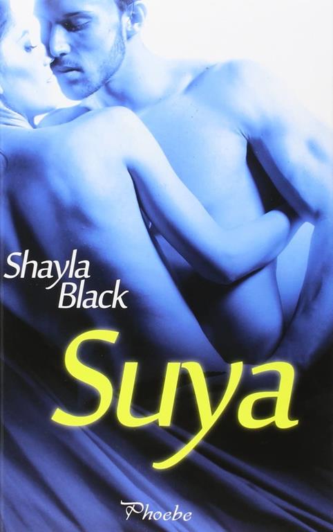 Suya (Phoebe) (Spanish Edition)