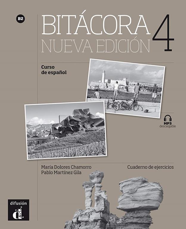 Bit&aacute;cora Nueva edici&oacute;n 4 Cuaderno de ejercicios: Bit&aacute;cora Nueva edici&oacute;n 4 Cuaderno de ejercicios (ELE NIVEAU ADULTE TVA 5,5%) (Spanish Edition)