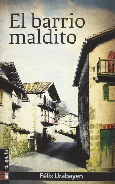 El barrio maldito (ORREAGA) (Spanish Edition)