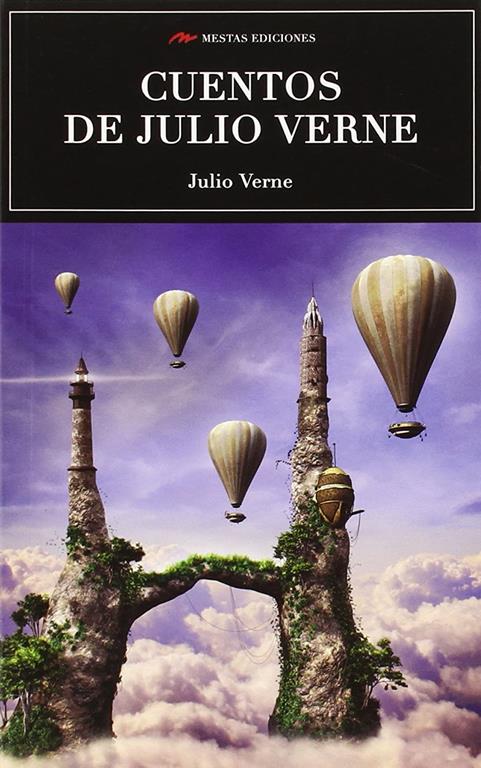 Los mejores cuentos de Julio Verne (Spanish Edition)