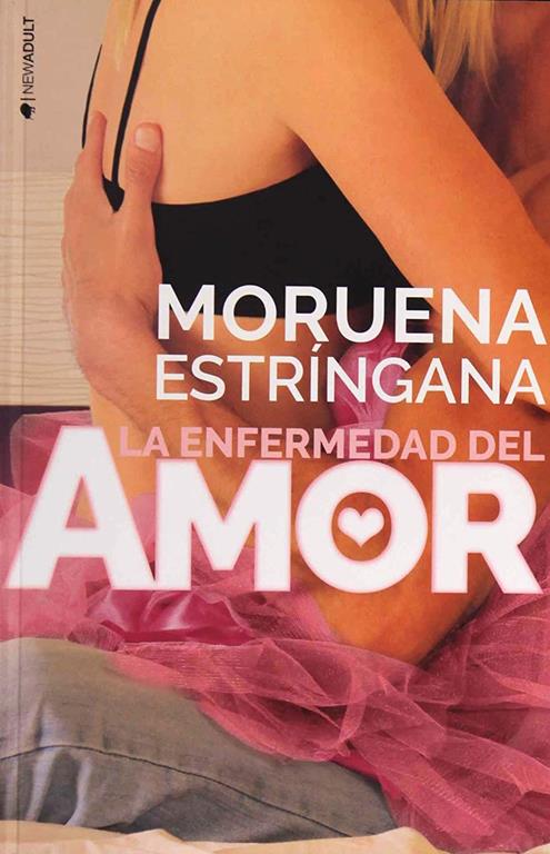 La enfermedad del amor (Spanish Edition)