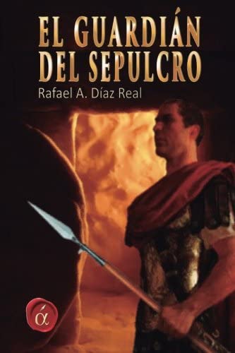 El guardian del sepulcro (Spanish Edition)