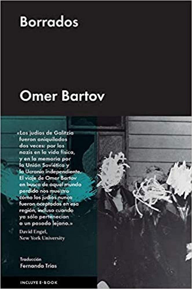 Borrados: Vestigios de la Galitzia jud&iacute;a en la Ucrania actual (ENSAYO GENERAL) (Spanish Edition)