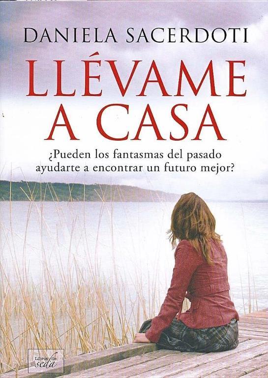 Ll&eacute;vame a casa (Spanish Edition)