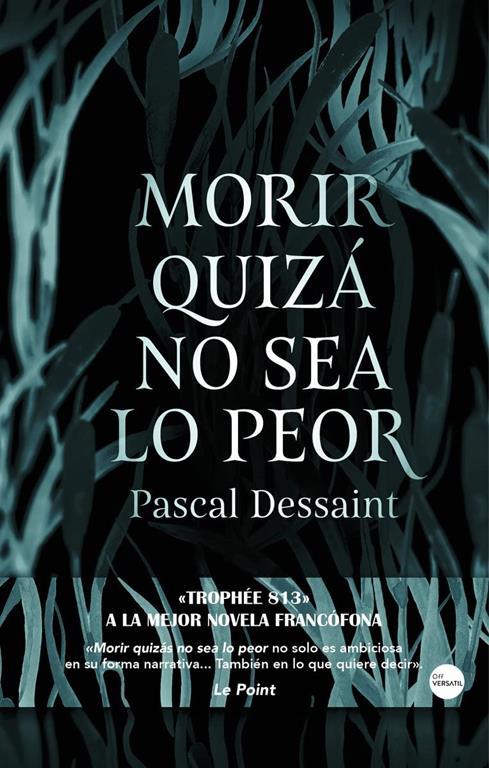 Morir quiz&aacute; no sea lo peor (Off Vers&aacute;til) (Spanish Edition)