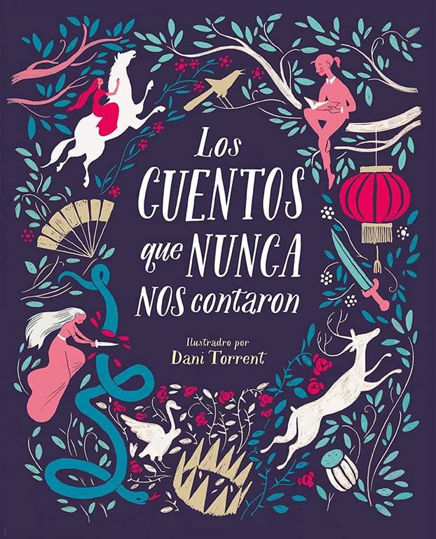 Los cuentos que nunca nos contaron / The Stories They Never Told Us (Nube de Tinta) (Spanish Edition)