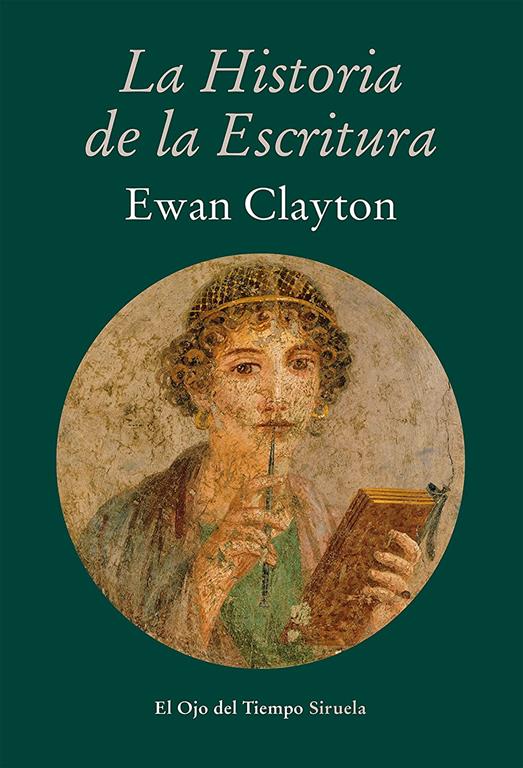 La historia de la escritura (El Ojo del Tiempo) (Spanish Edition)