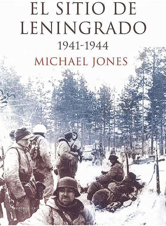 El sitio de Leningrado: 1941-1944 (Memoria Cr&iacute;tica) (Spanish Edition)