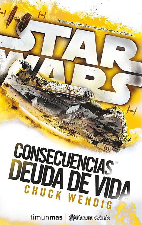 Star Wars Consecuencias Deuda de vida (novela) (Star Wars: Novelas) (Spanish Edition)