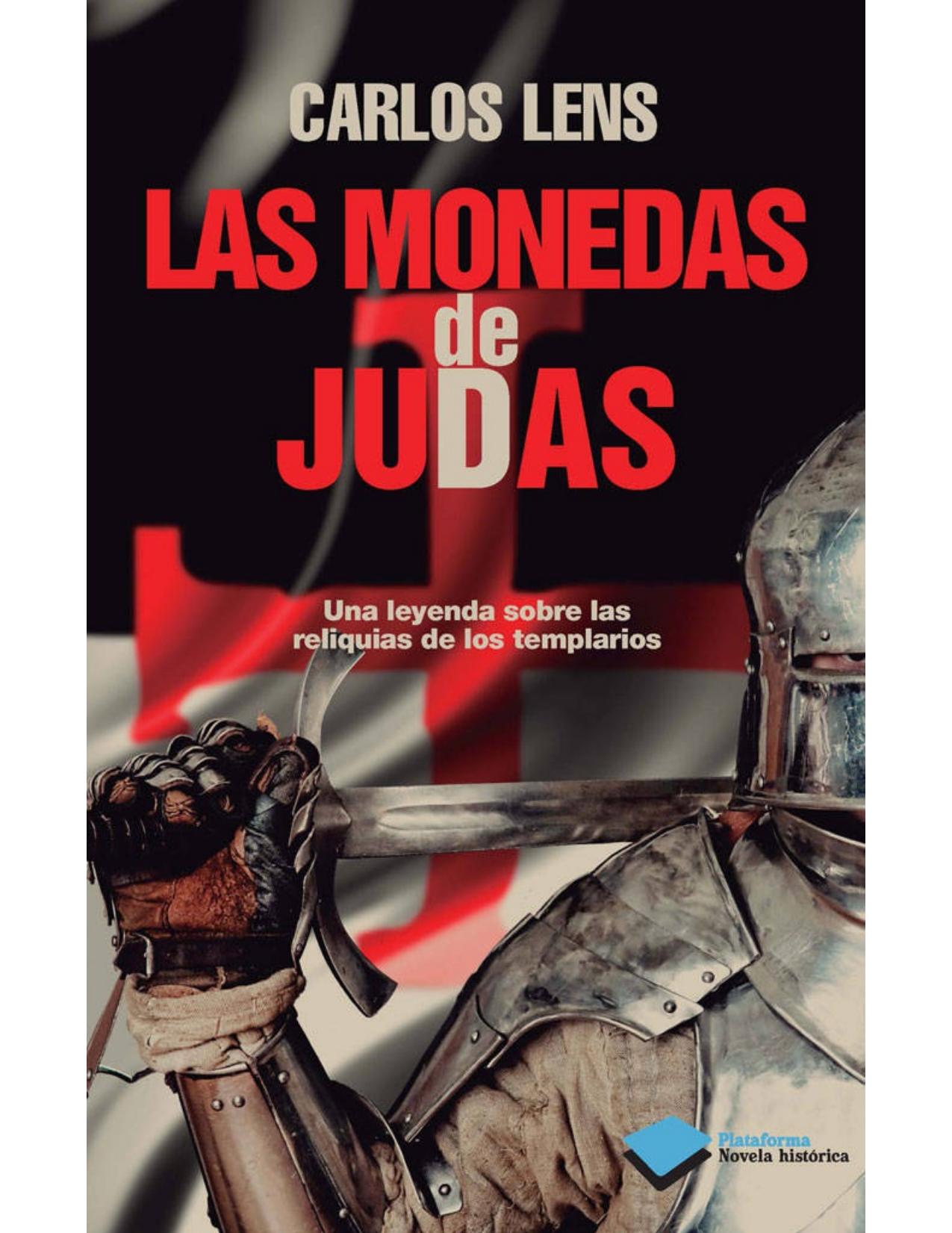 Las monedas de Judas : una leyenda sobre las reliquias de los templarios