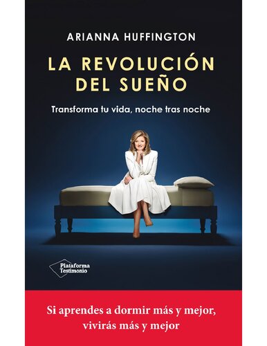 La revolución del sueño : Transforma tu vida, noche tras noche