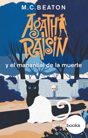 Agatha Raisin y el manantial de la muerte