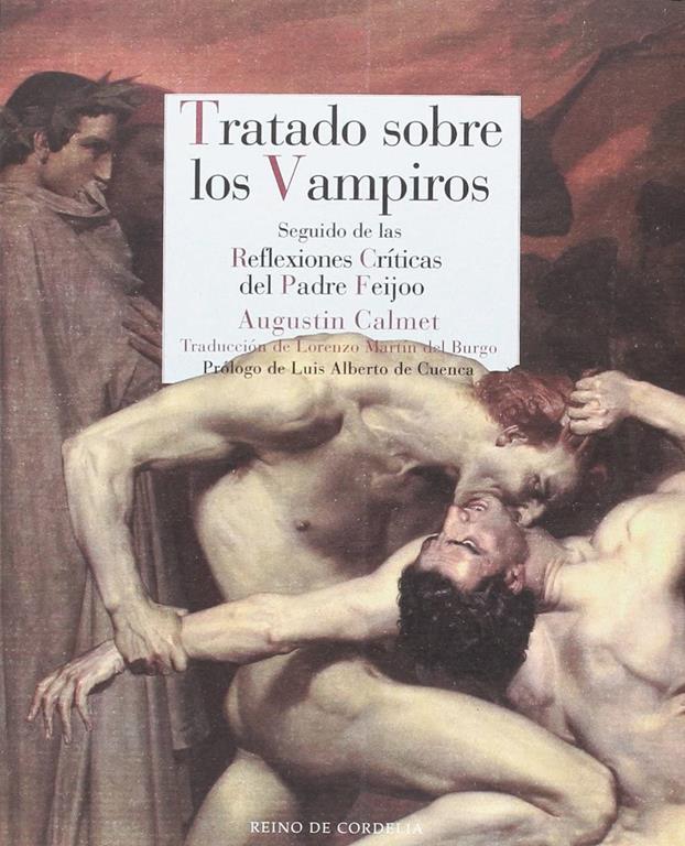 Tratado sobre los Vampiros: Seguido de las rflexiones cr&iacute;ticas del Padre Feijoo (Reino de Cordelia) (Spanish Edition)