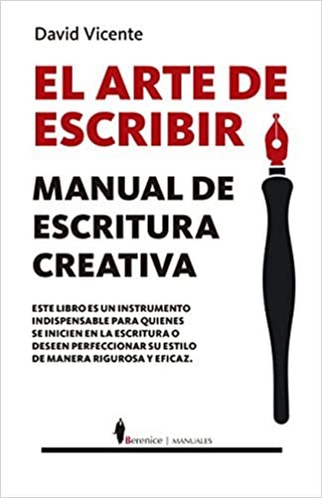 El arte de escribir: Manual de escritura creativa (Manuales) (Spanish Edition)