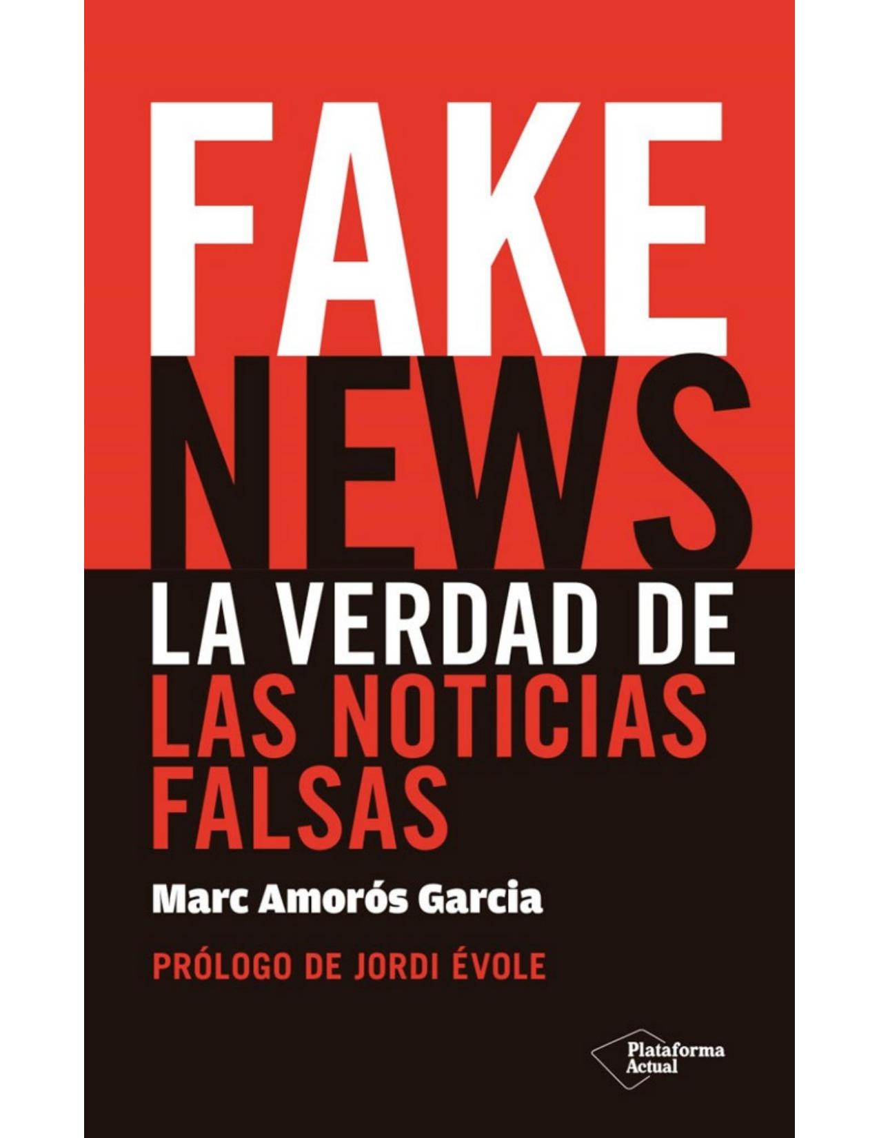 Fake news : la verdad de las noticias falsas