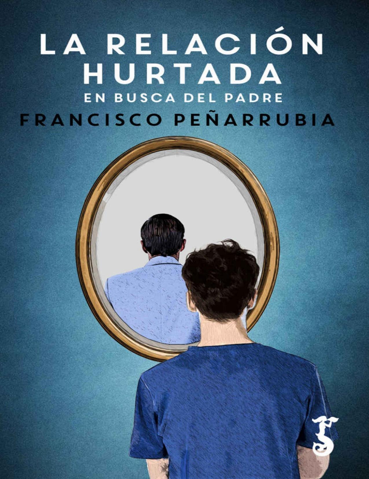 La relación hurtada: En busca del padre (Miscelánea nº 1) (Spanish Edition)