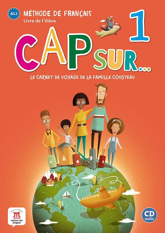 Cap sur... 1 - Livre de l'&eacute;l&egrave;ve + CD (FLE NIVEAU SCOLAIRE TVA 5,5%) (French Edition)