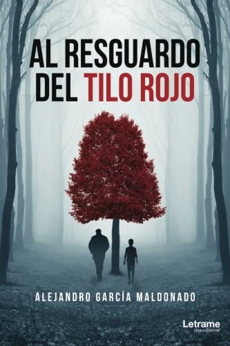 Al resguardo del tilo rojo (Novela) (Spanish Edition)