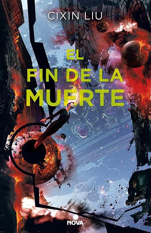 El fin de la muerte / Death's End (TRILOG&Iacute;A DE LOS TRES CUERPOS / THE THREE-BODY PROBLEM SERIES) (Spanish Edition)