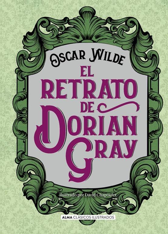 El retrato de Dorian Gray (Cl&aacute;sicos ilustrados) (Spanish Edition)